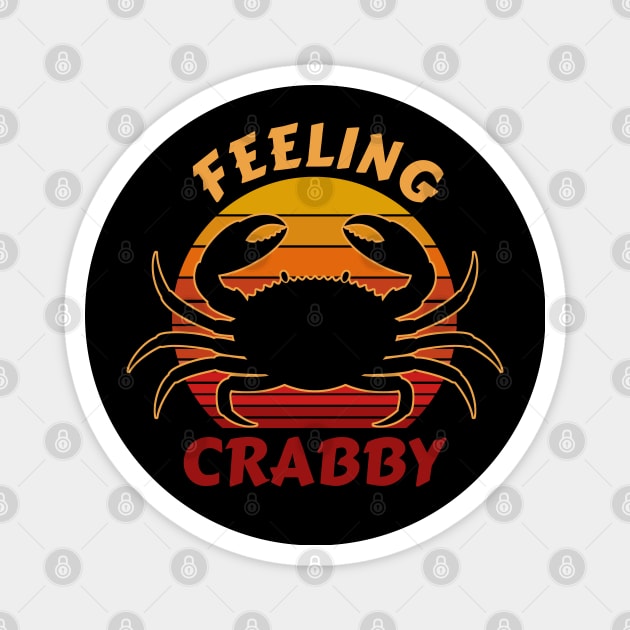 Feeling Crabby, Don't Bother Me I'm Crabby Magnet by Zen Cosmos Official